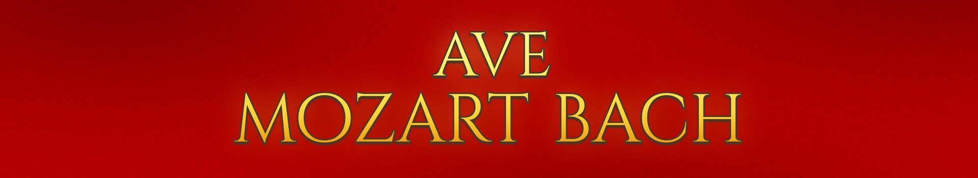 Ave Mozart! Ave Bach!